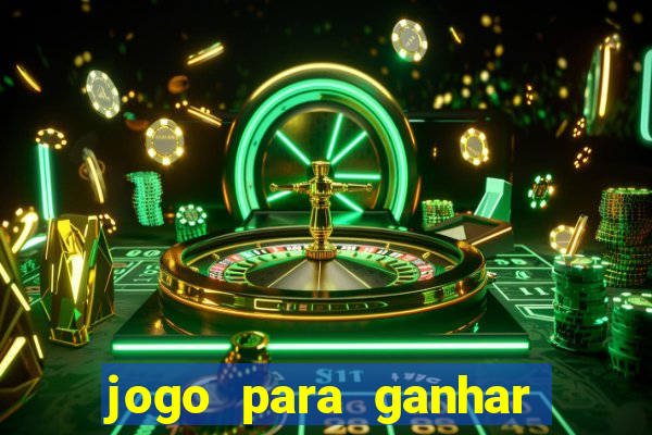 jogo para ganhar dinheiro de verdade no pix sem deposito